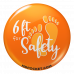 6' for Safety Pinback Button